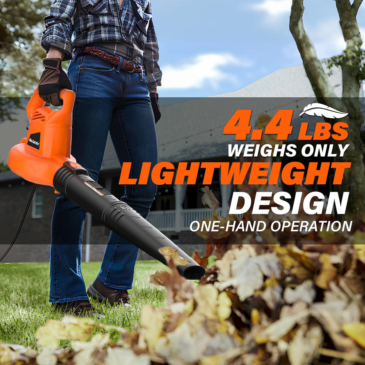 Lightweight 4 lb MAXLANDER blower easy one-handed operation.