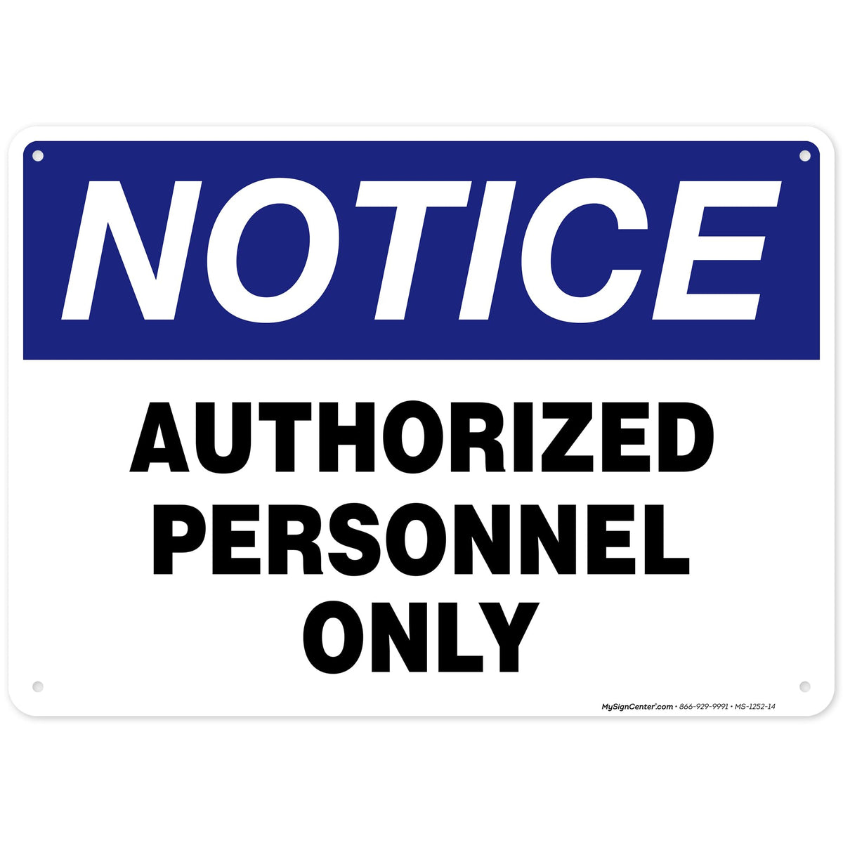 My Sign Center Authorized Personnel Only Sign front view for clear restricted access