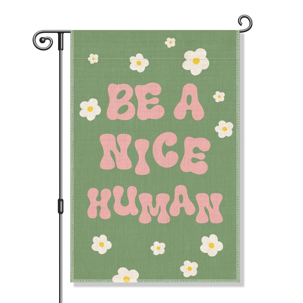 Perfectinsoy Be A Nice Human garden flag greets guests with warmth in any season.