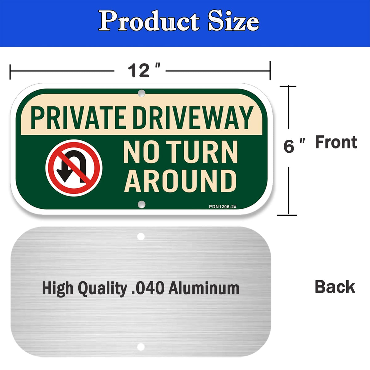 Phyabe No Turn Around Sign with reflective surface increases nighttime visibility.