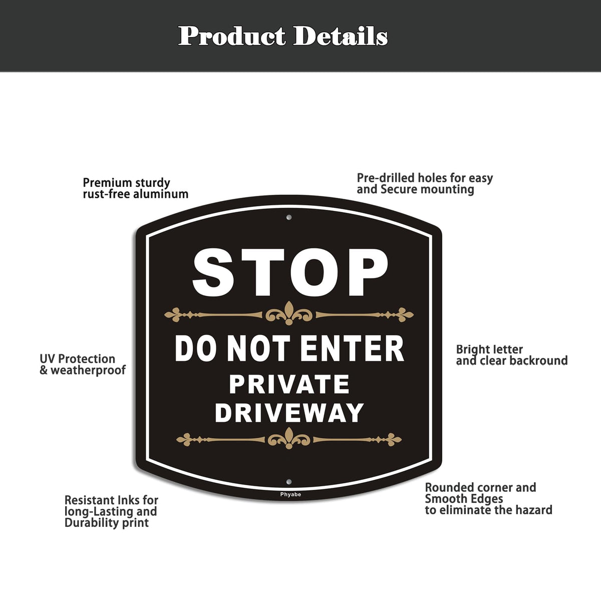 Phyabe reflective UV-coated driveway sign increases nighttime visibility.