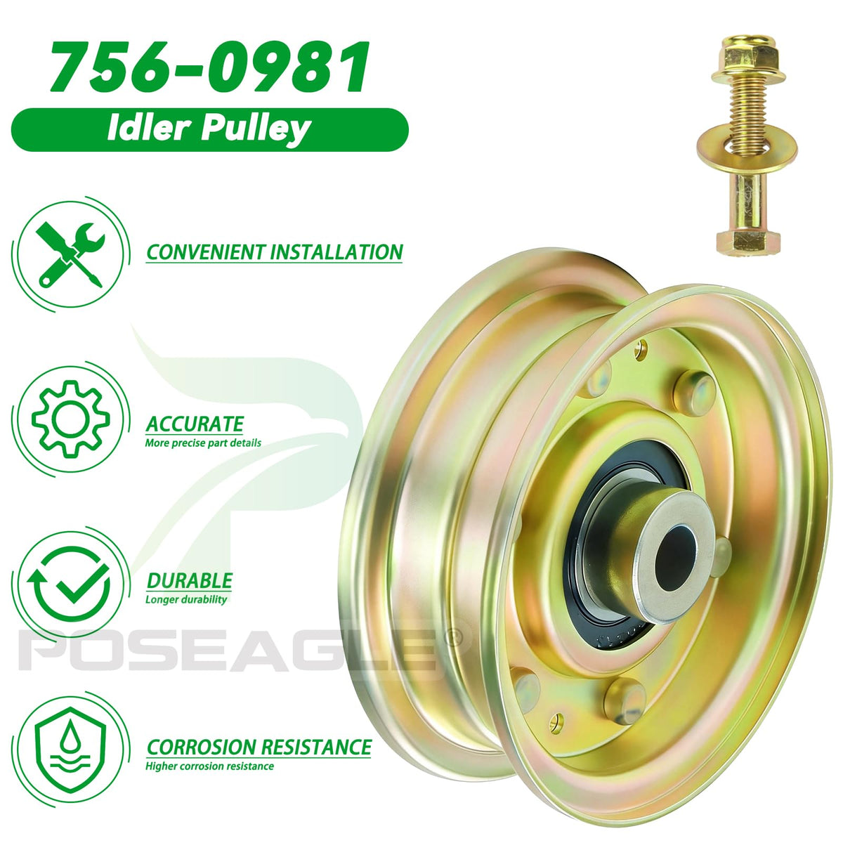 POSEAGLE heavy-duty steel idler; resists wear in wet grass and brush.
