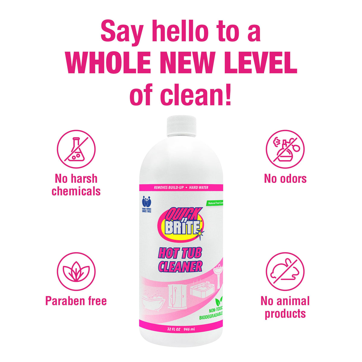 Eco-friendly formula of Quick N Brite hot tub cleaner is safe and effective.