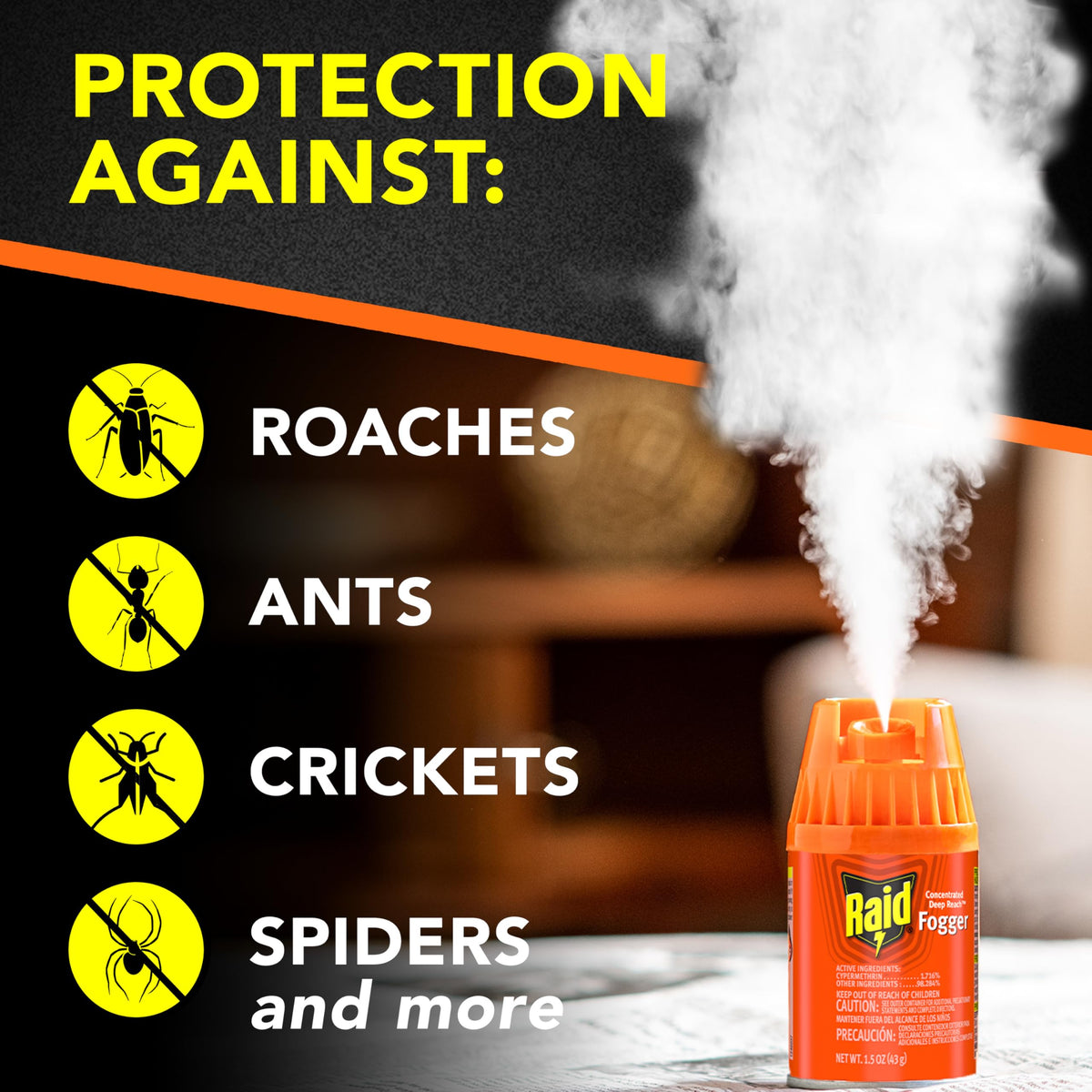 Raid fogger penetrates cracks and crevices to reach hidden pests.