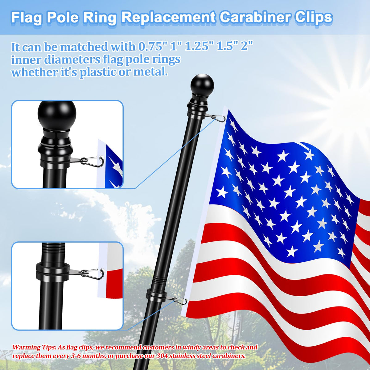 Gourd-shaped spring snap design delivers secure, quick-release flag connections.