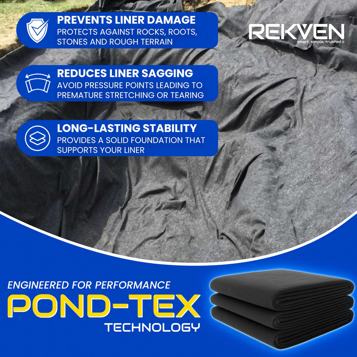REKVEN koi pond protection reduces sagging and liner movement.