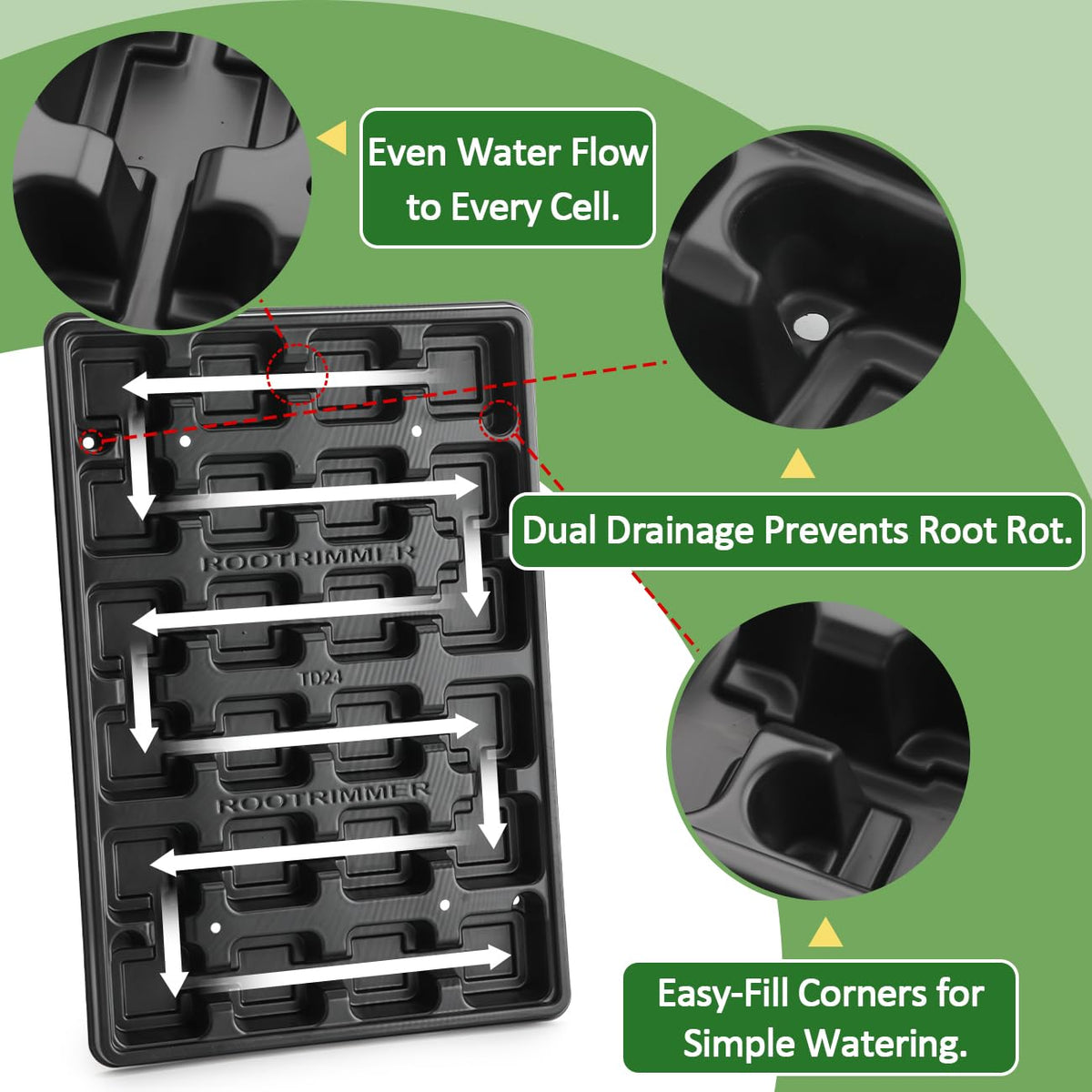 RooTrimmer dual drainage holes aid in preventing overwatering.