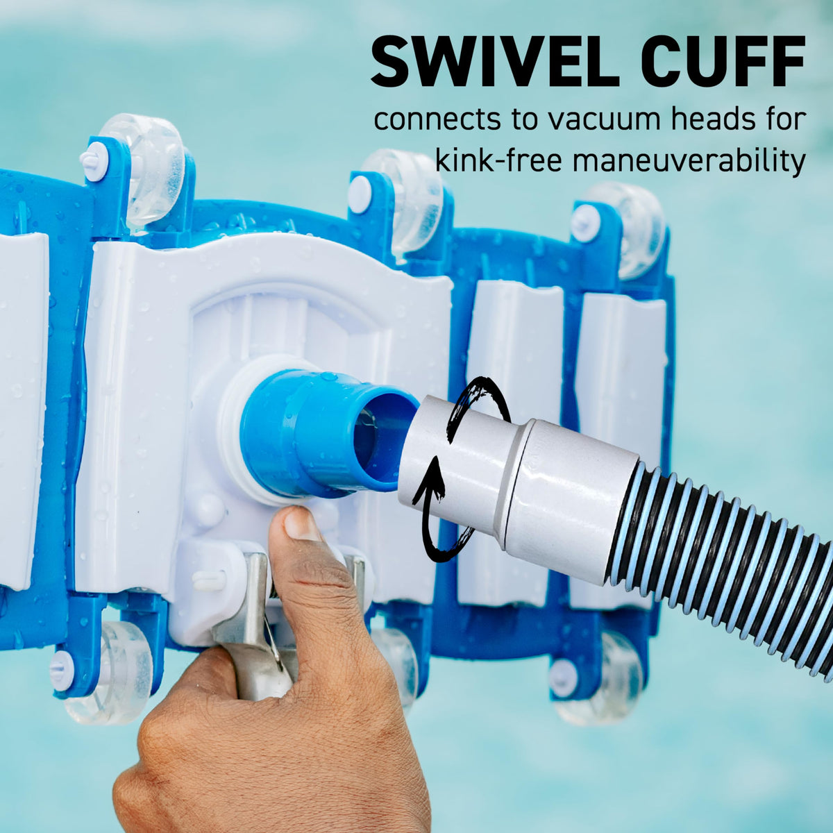 Sealproof fixed cuff end attaches to skimmer or pump inlet for secure, consistent performance.