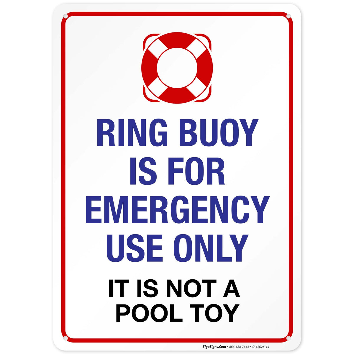 Sigo Signs Ring Buoy emergency sign clearly marks emergency-use areas for pool safety.