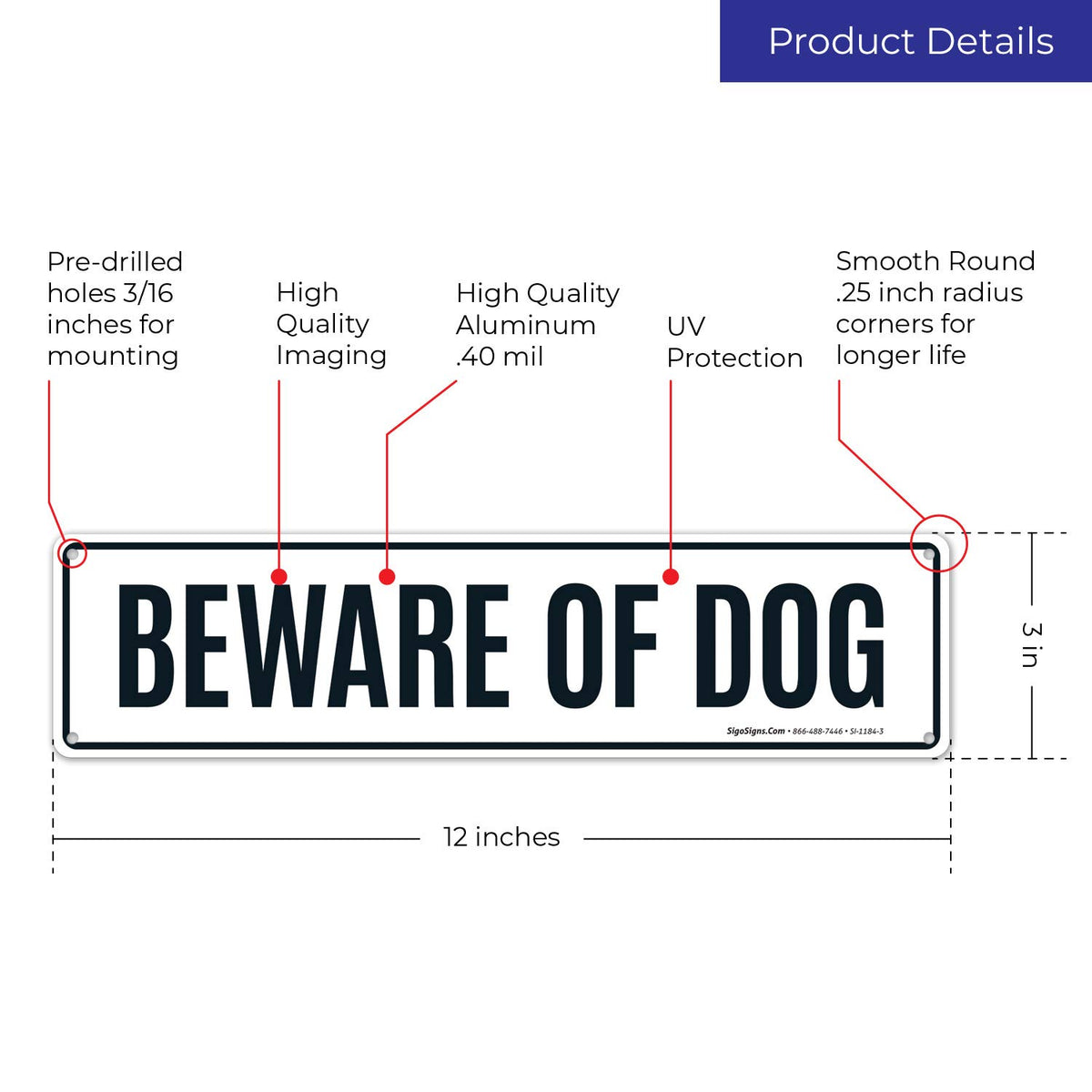 Sigo Signs rust-free aluminum construction with bold black text for durable visibility.