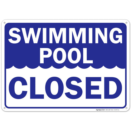 Sigo Signs swimming pool closed sign front view shows durable aluminum for outdoor use