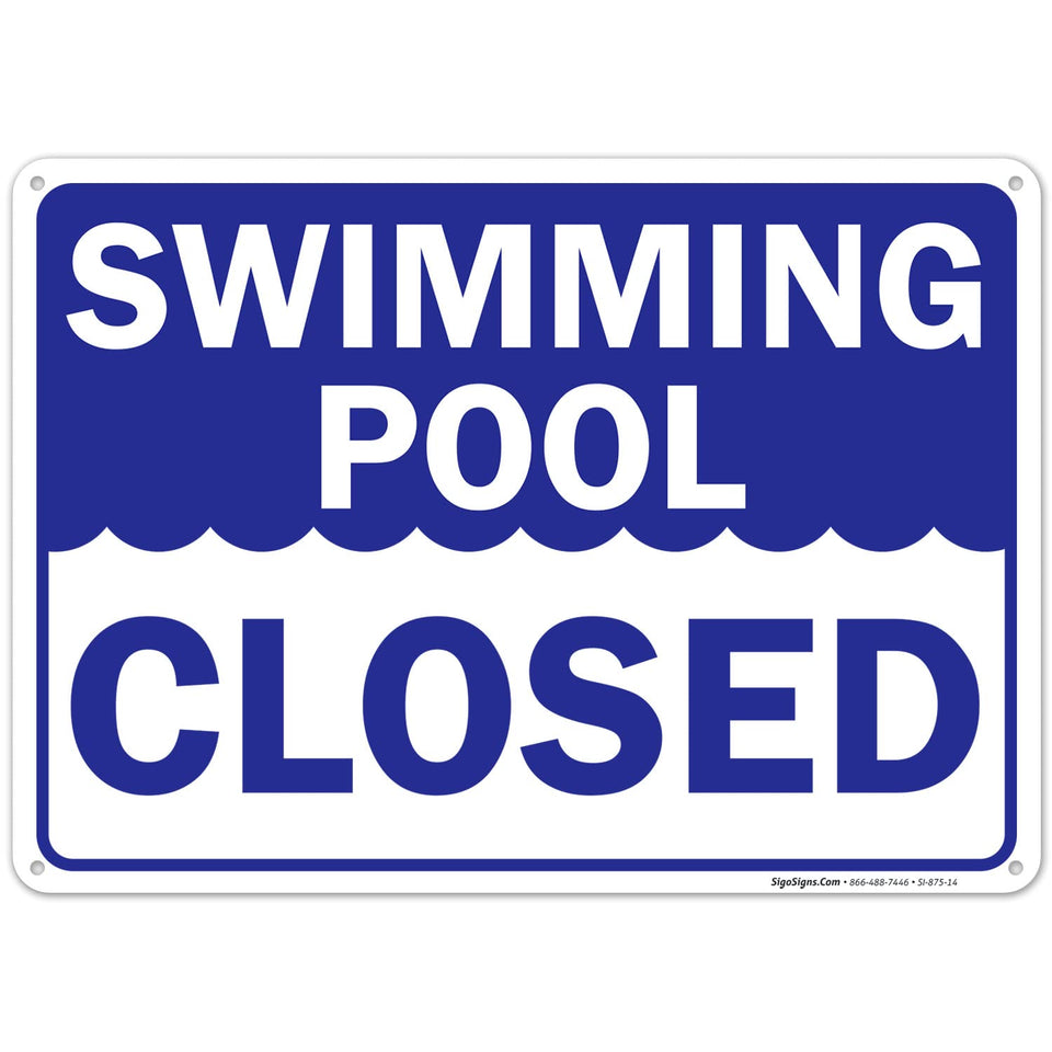 Sigo Signs swimming pool closed sign front view shows durable aluminum for outdoor use