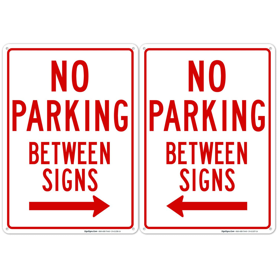 Sigo Signs No Parking Between Signs with Right Arrow 10x14, rust-free aluminum for outdoor use.