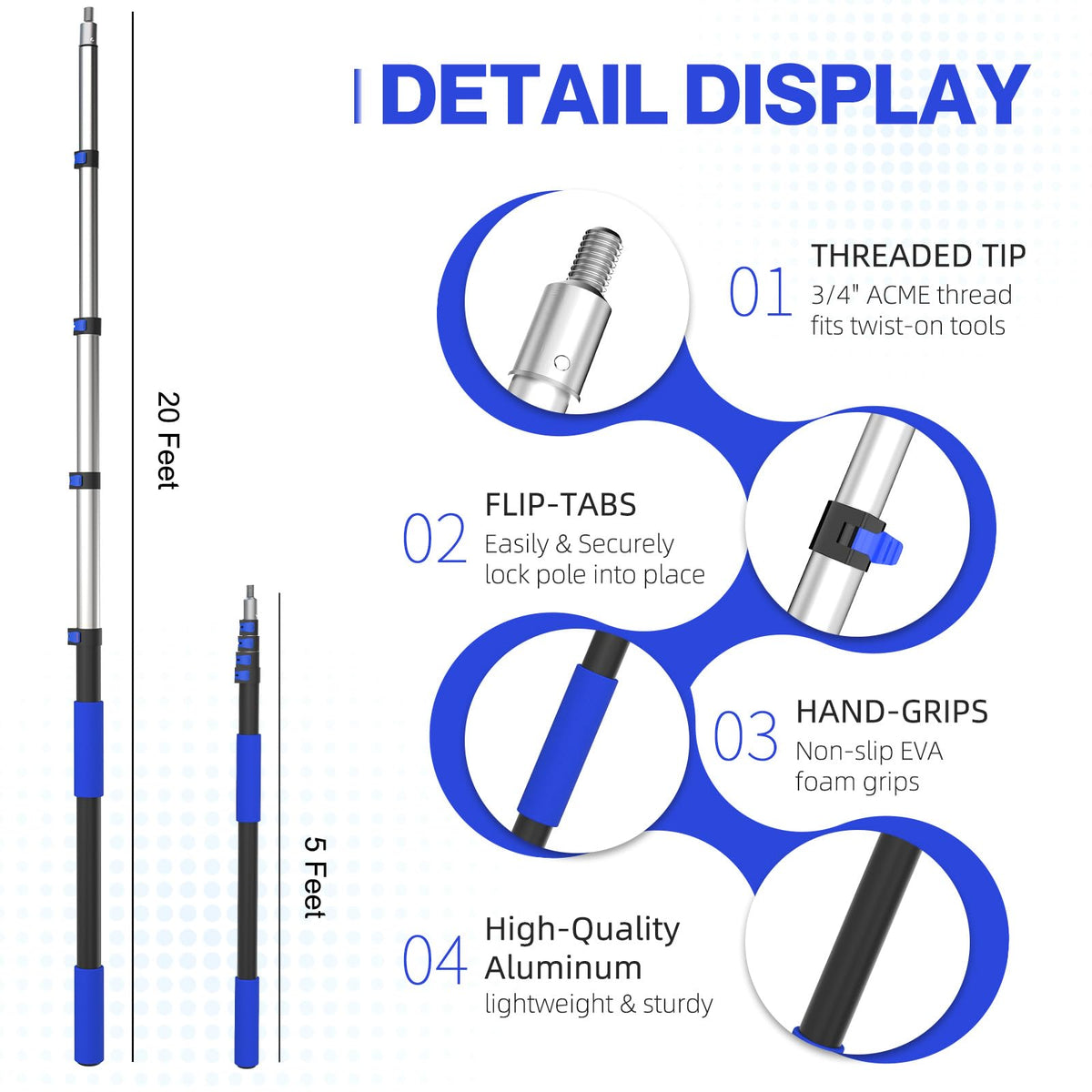 Telescopic pole extends from 5 to 20 feet for flexibility