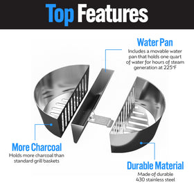 Slow ’N Sear heavy-duty 430 stainless steel withstands high heat and outdoor use.
