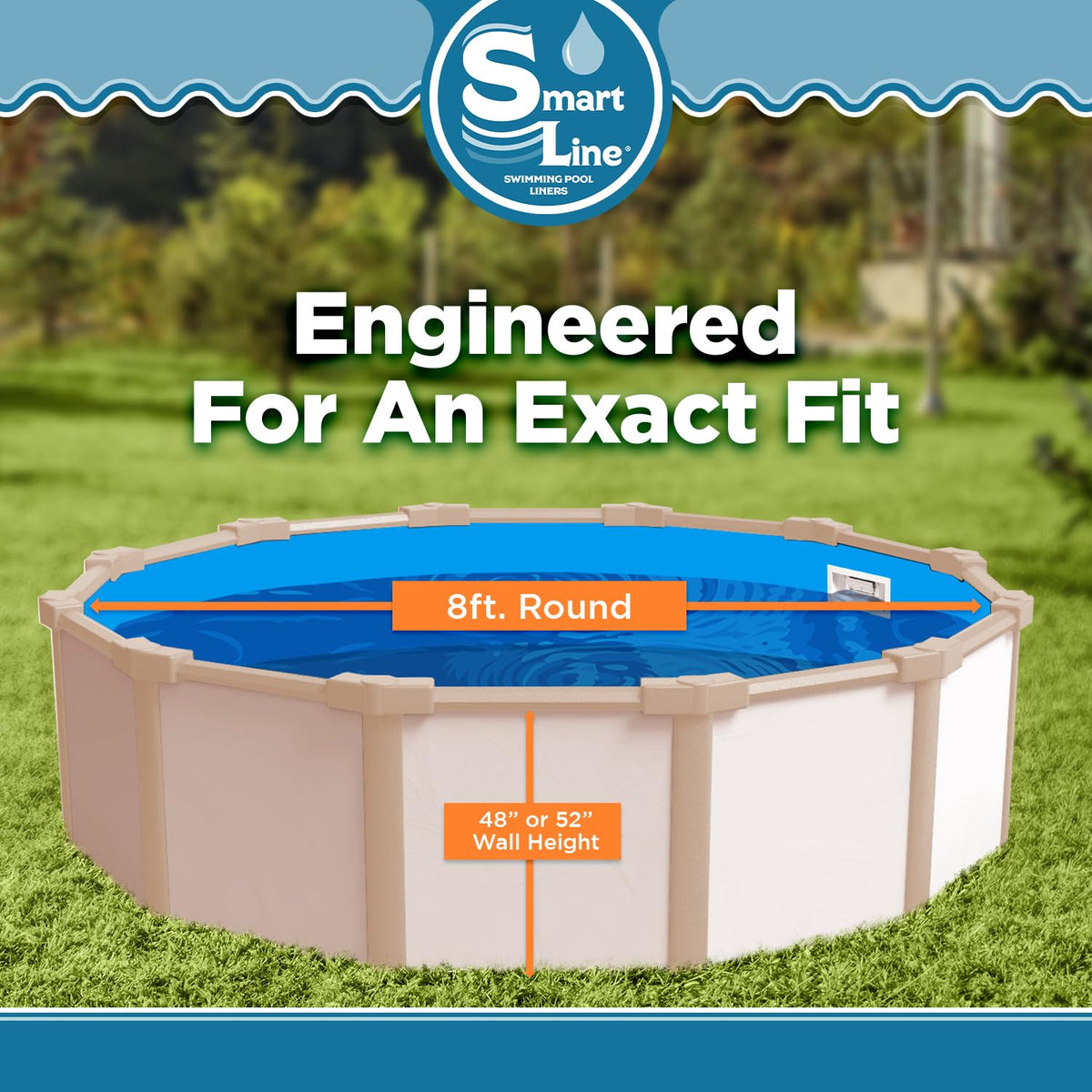 Smartline liner includes 25-year warranty and durable construction.