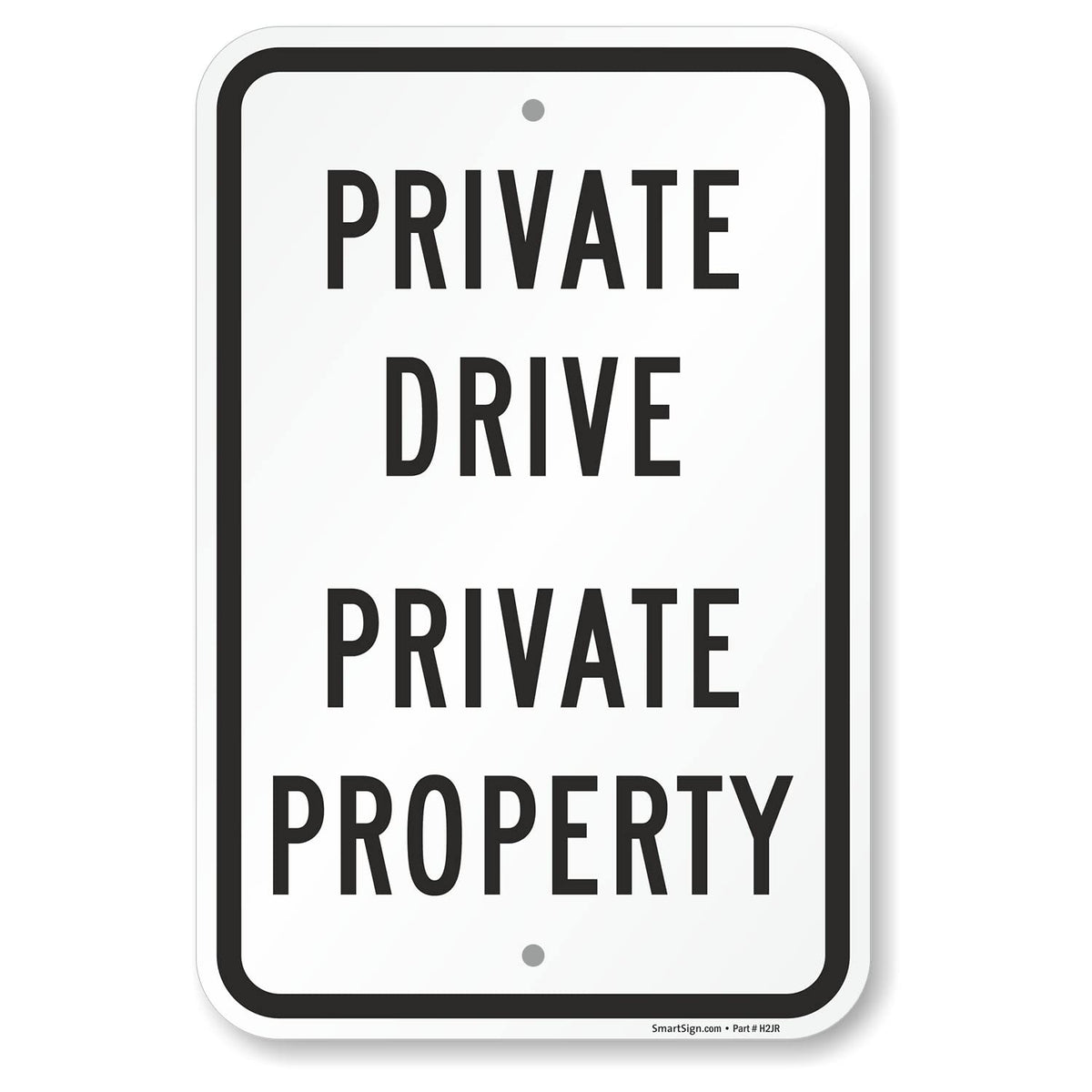 SmartSign private drive sign 18x12 with white on black for high visibility at night.