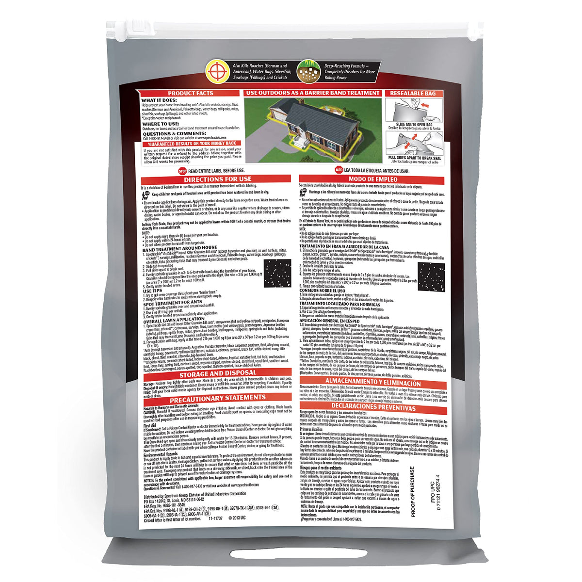 Reapply Spectracide Ant Shield Granules up to six times per year for ongoing protection.