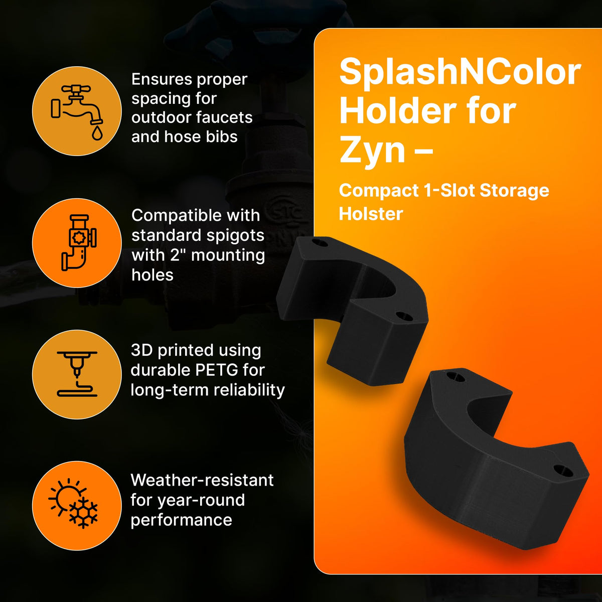Splash N Color spacer aligns with outdoor faucets for a snug, leak-resistant fit.