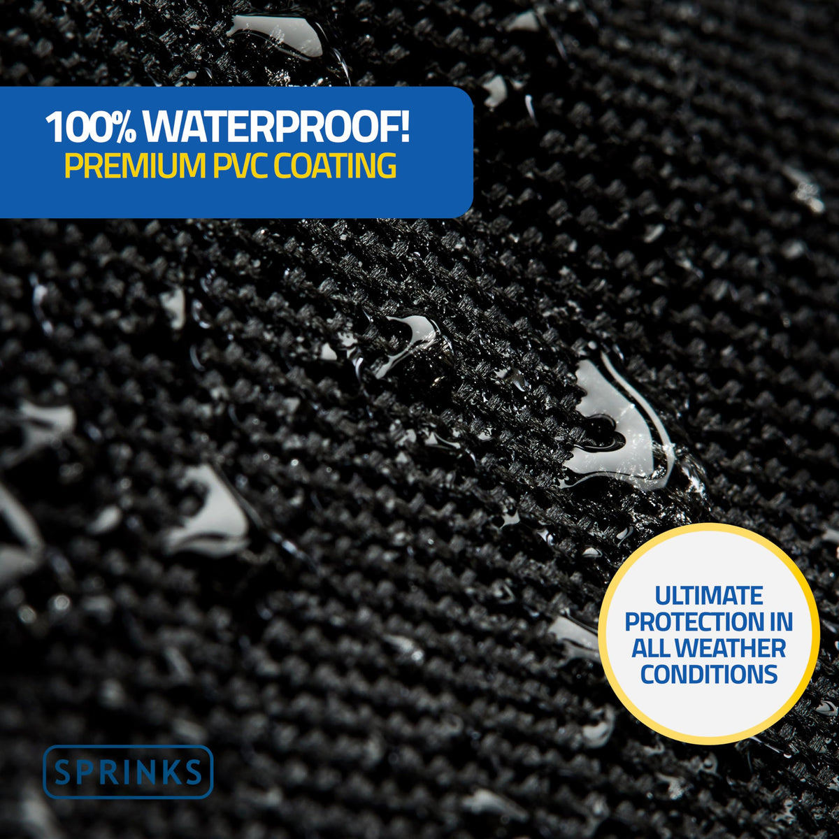 SPRINKS weatherproof protection resists UV, snow, and wind