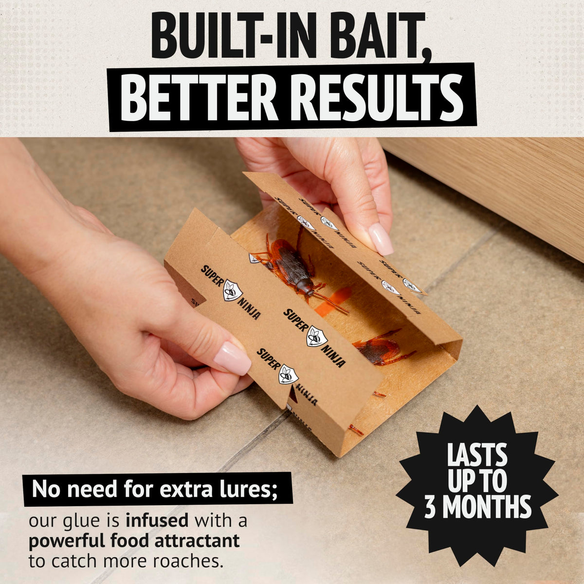 Super Ninja roach traps glue-adhesive action traps roaches quickly.