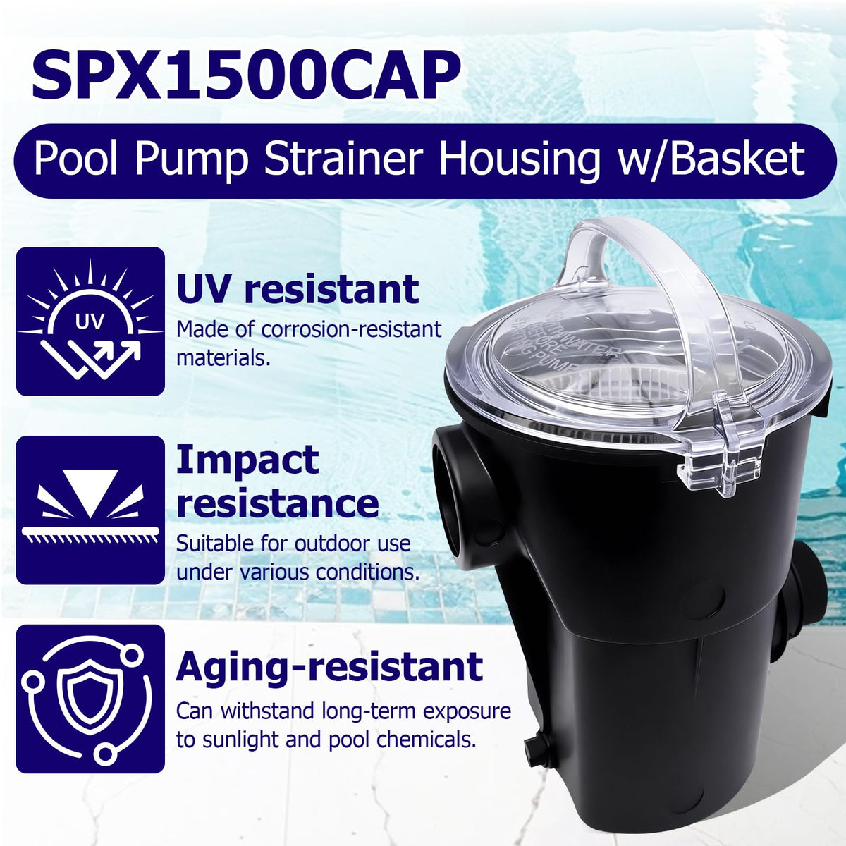 Durable, UV and corrosion resistant SURPOUF SPX1500CAP housing for outdoor pools