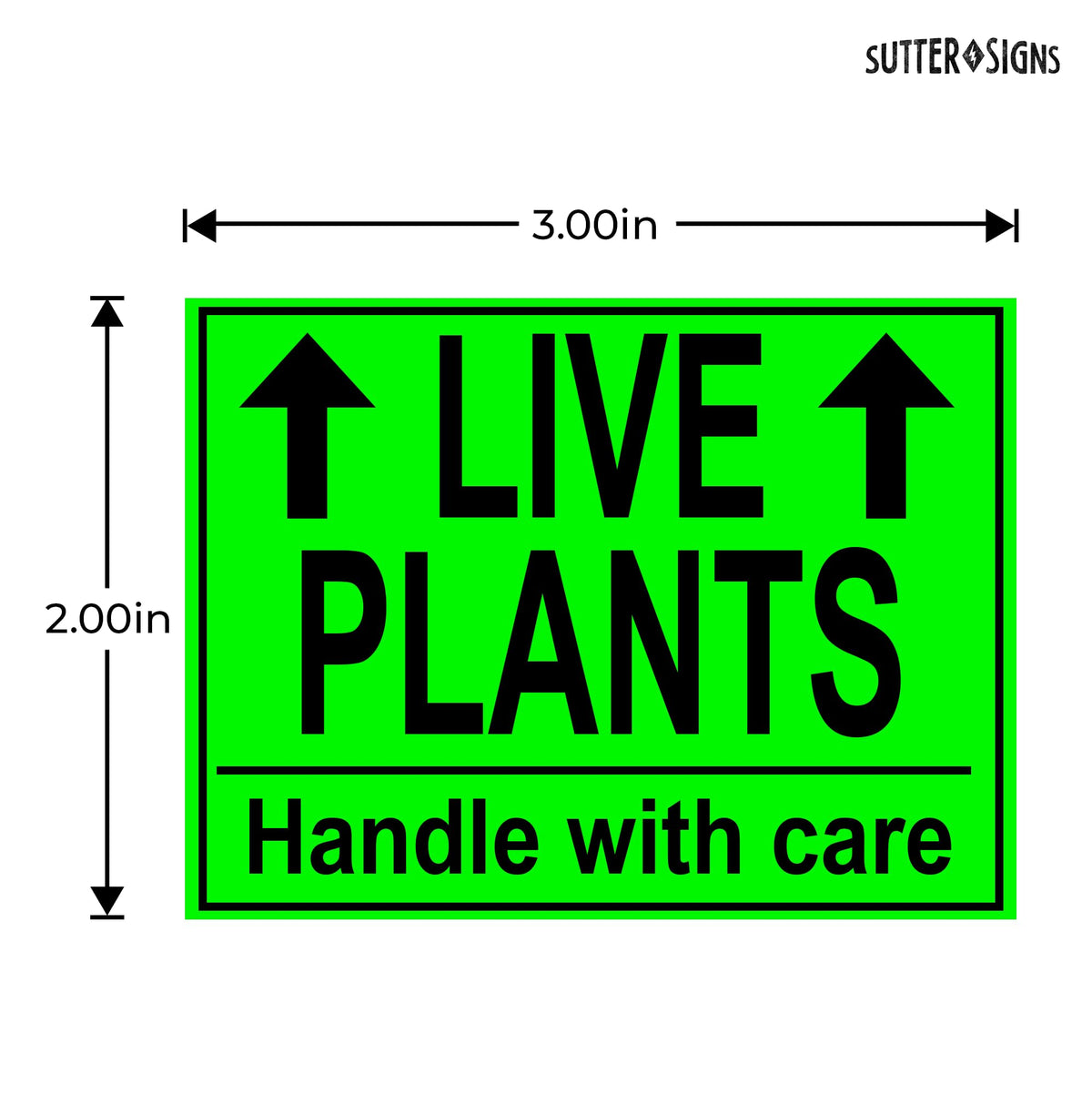 Sutter Signs plant shipping sticker in green helps reduce mishandling in transit.