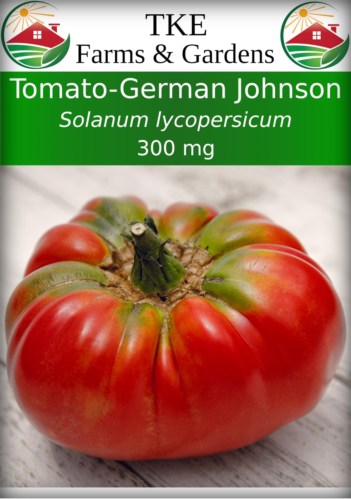 TKE Farms & Gardens German Johnson seeds packet for home garden planting of delicious heirloom tomatoes.
