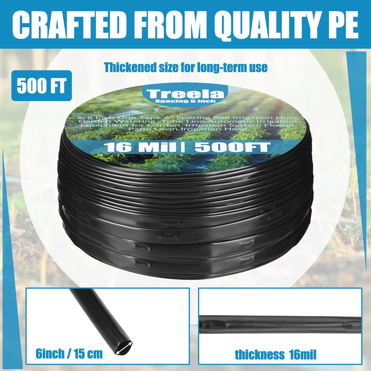 Treela drip tape 6 inch spacing ensures even coverage across beds