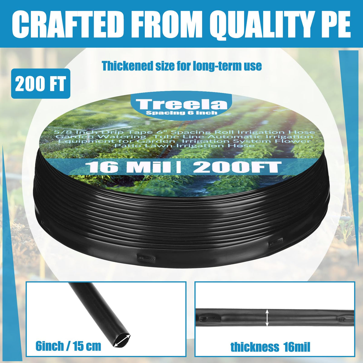 Treela 16mil hose with thick wall resists wear under sun exposure
