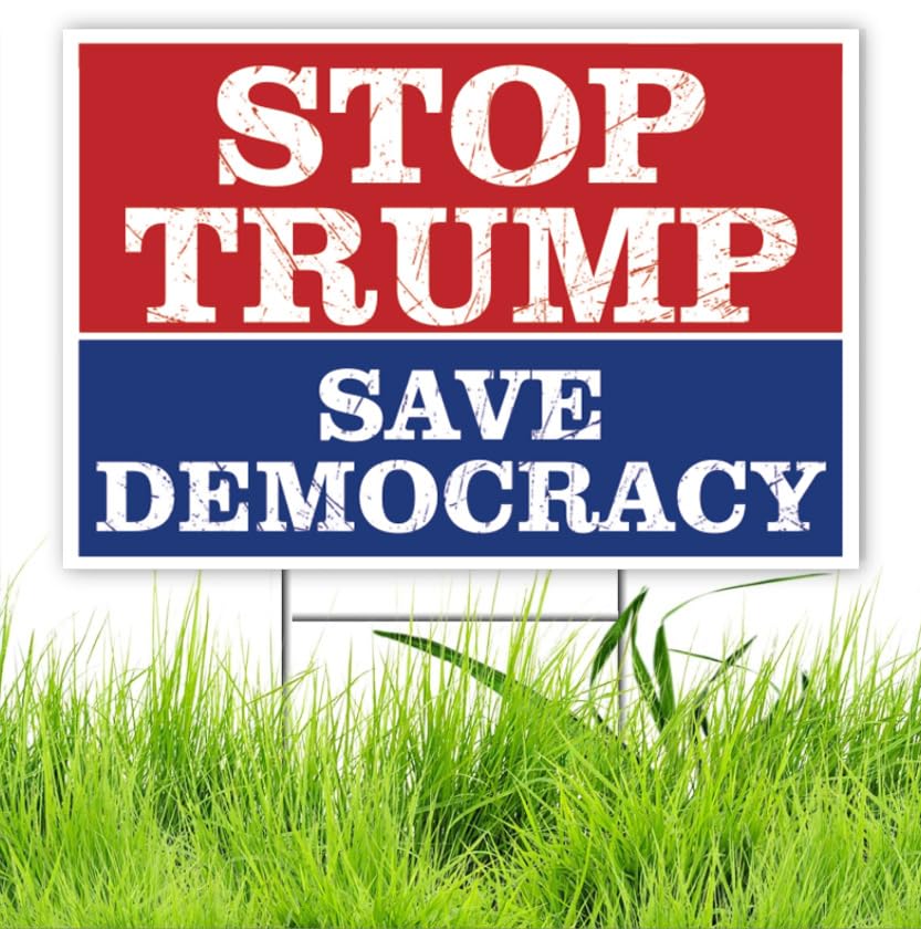 TUOCYERD Stop Trump Democracy sign 18x12 for outdoor visibility and durability.