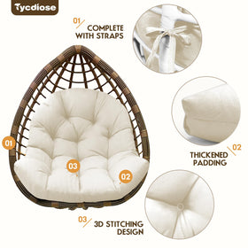 Dimension 47 in L x 33 in W x 7 in H Tycdiose cushion for egg chair