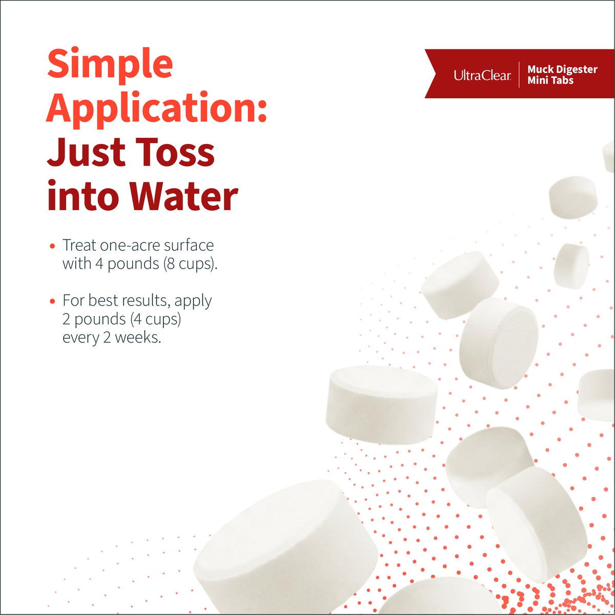 UltraClear pre-measured tablets sink to pond bottom for targeted effect.