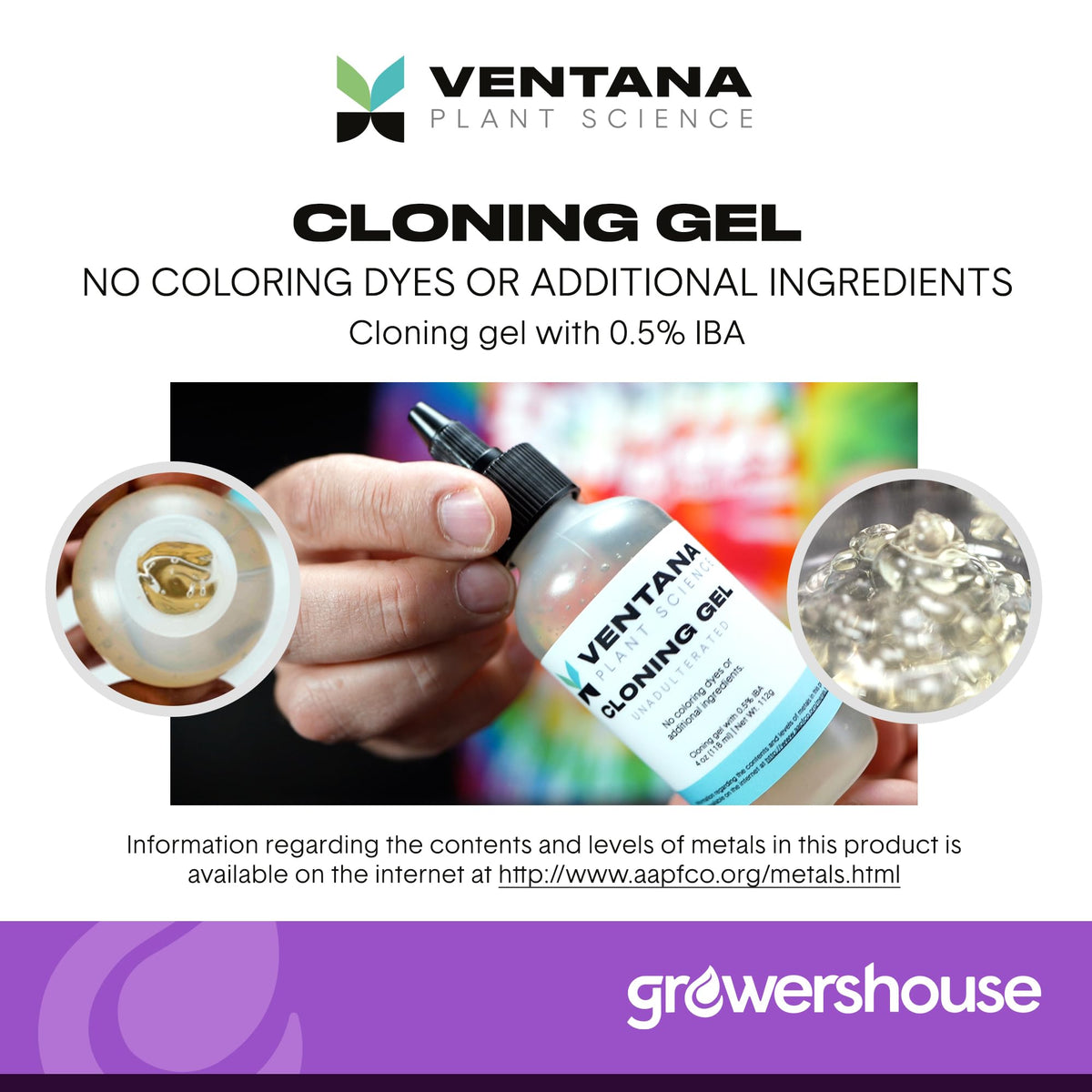 Ventana cloning gel with 0.5% IBA and Vitamin B-1 for robust root growth.