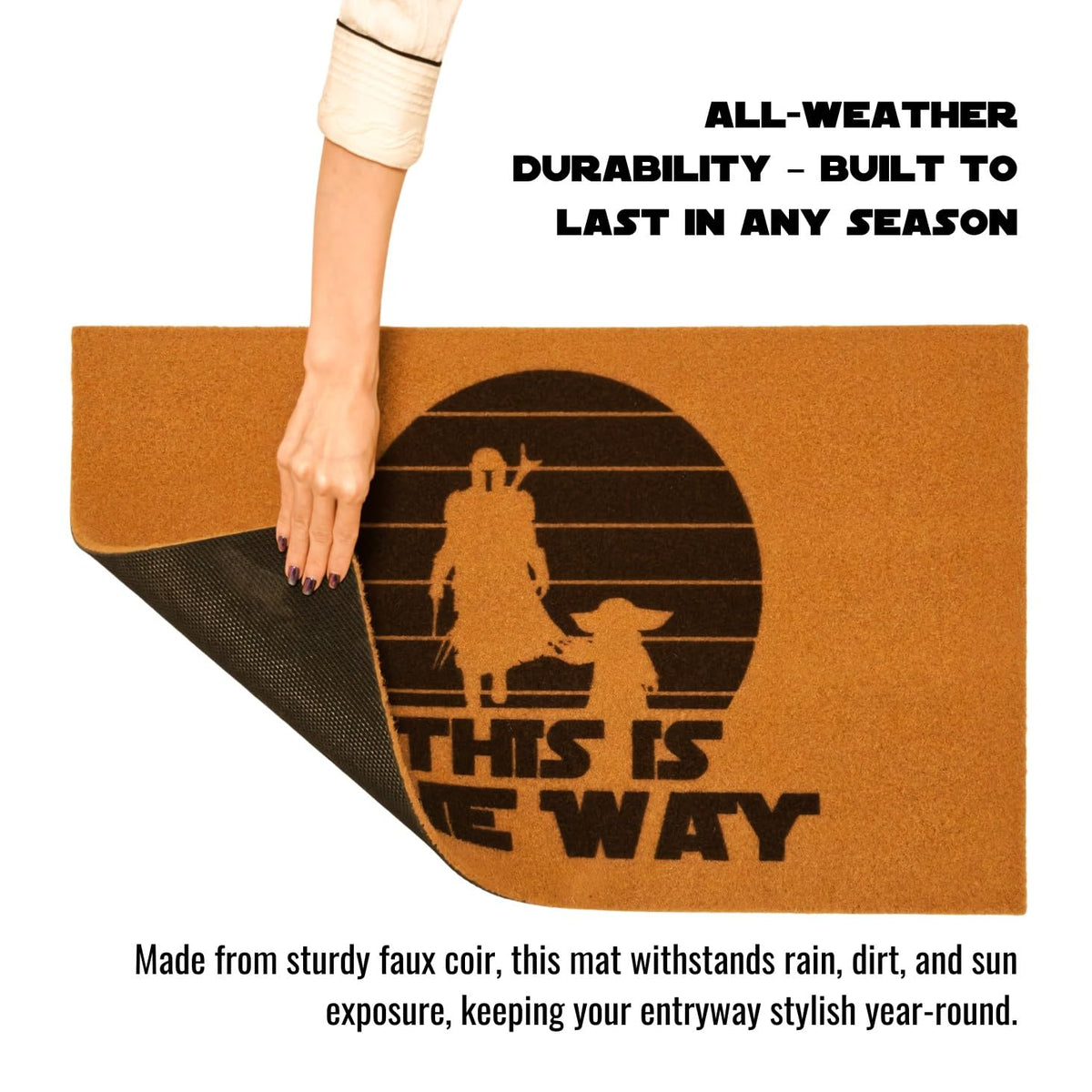 YUKEI This Is The Way Doormat has a waterproof surface for rain and mud.